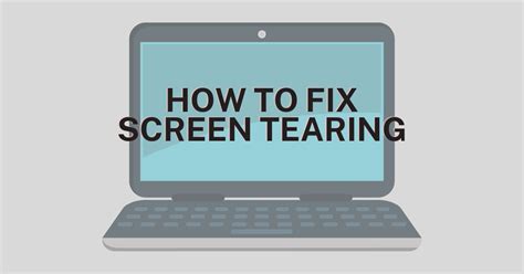 windows 10 screen tearing